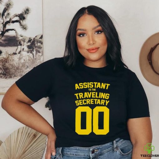 Assistant to the traveling secretary 00 shirt