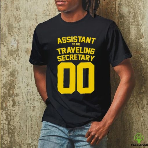 Assistant to the traveling secretary 00 shirt