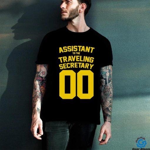Assistant to the traveling secretary 00 shirt