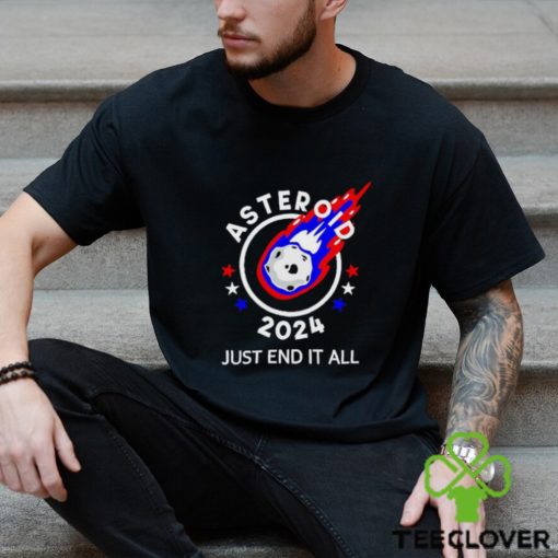 Asteroid 2024 just end it all shirt