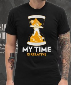 Astronaut in hourglass my time is relative shirt