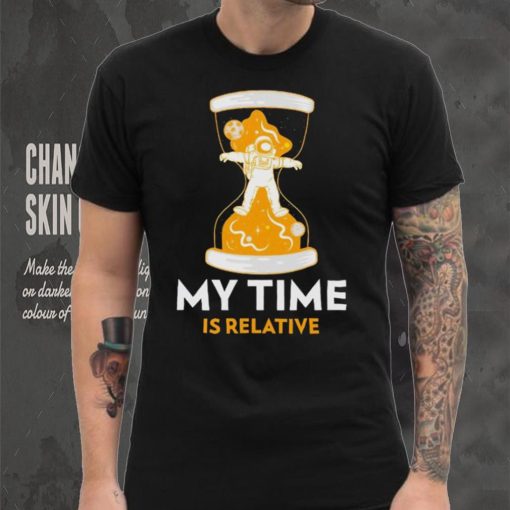Astronaut in hourglass my time is relative shirt
