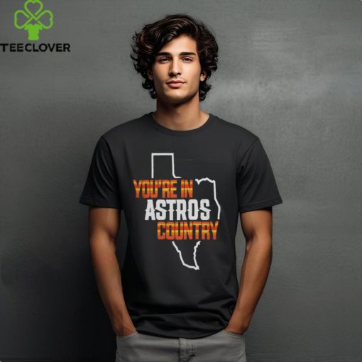 Astros Merch You Are In Astros Country Texas Map Baseball Shirt