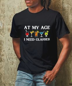 At my age i need glasses shirt