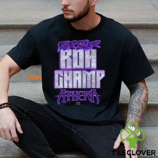 Athena   Forever Roh Champ Shirt