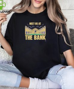 Athletelogos Meet Us At The Bank t shirt 1 Athletelogos Meet Us At The Bank t shirt