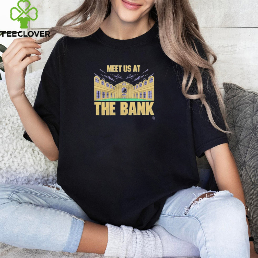 Athletelogos Meet Us At The Bank t shirt Athletelogos Meet Us At The Bank t shirt