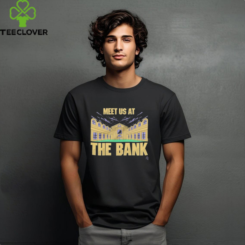 Athletelogos Meet Us At The Bank t shirt Athletelogos Meet Us At The Bank t shirt