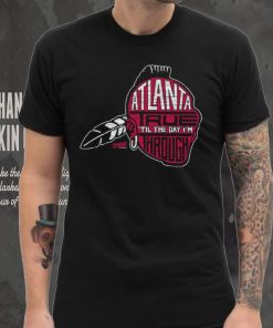 Atlanta Baseball Fans Atlanta True 'Til the Day I'm Through Shirt 6 Atlanta Baseball Fans Atlanta True 'Til the Day I'm Through Shirt