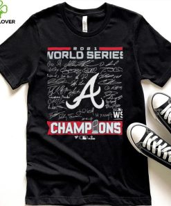 Atlanta Braves 2021 World Series Champions Signature Roster T Shirt
