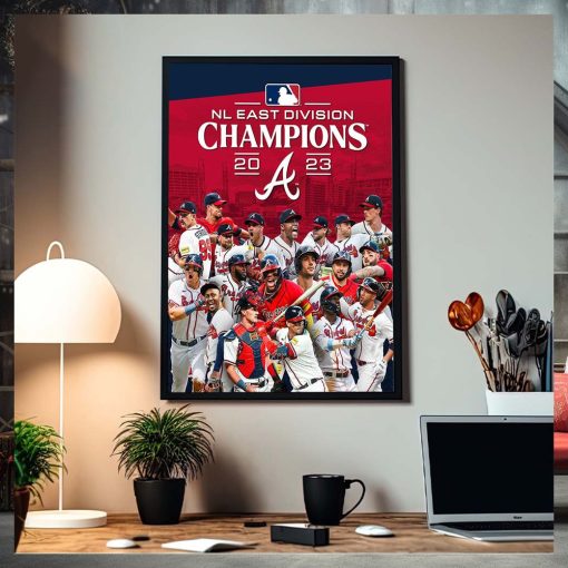 Atlanta Braves Are The 2023 NL East Champions 6 Straight Home Decor Poster Canvas