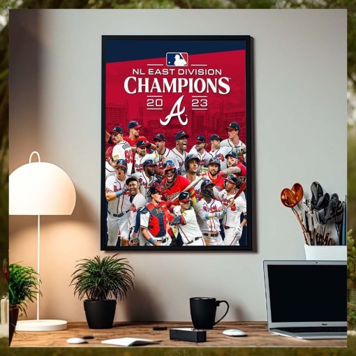 Atlanta Braves Are The 2023 NL East Champions 6 Straight Home Decor Poster Canvas