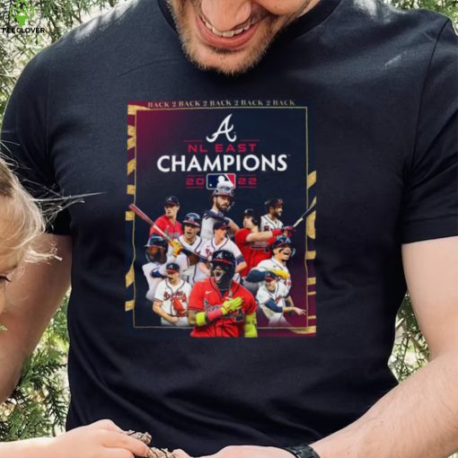 Atlanta Braves Back 2 Back 2 Back 2 Back 2 Back Nl East Champions 2022 Shirt