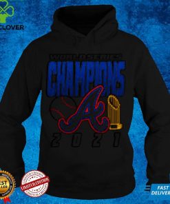 Atlanta Braves World Series Champions 2021 hoodie, sweater, longsleeve, shirt v-neck, t-shirt Sweater