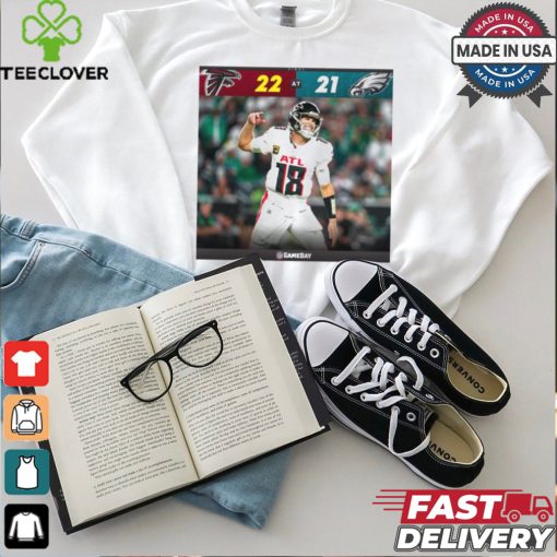 Atlanta Falcons 22 21 Philadelphia Eagles Score 2024 NFL Gameday Poster t shirt