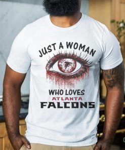 Atlanta Falcons Fooball Shirt, Just A Woman Who Lover Atlanta Falcons T Shirt