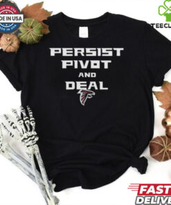Atlanta Falcons Football Persist Pivot And Deal T shirts