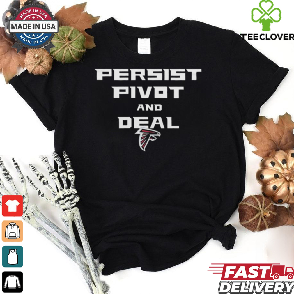 Atlanta Falcons Football Persist Pivot And Deal T shirts Atlanta Falcons Football Persist Pivot And Deal T shirts