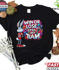Atlanta Falcons Win Or Lose Still My Team shirt