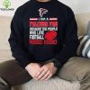 Atlanta Falcons fan because the people who love Football need hero Shirt