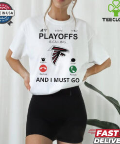 Atlanta Falcons shirt  Playoff Is Calling And I Must Go  for Fans