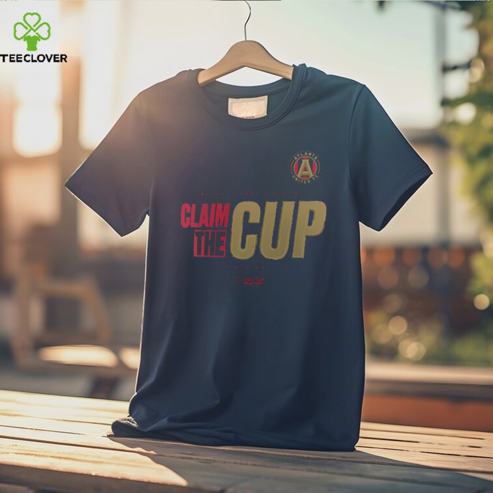 Atlanta United FC 2023 MLS claim the cup playoffs shirt, hoodie, sweater  and v-neck t-shirt