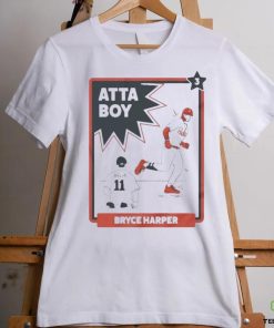Atta boy Bryce Harper 2023 Shirt 2 Atta boy Bryce Harper 2023 Shirt