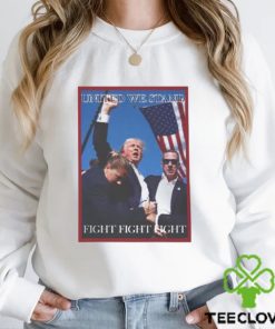 Attempted Assassination Of Donald Trump United We Stand Fight Fight Fight Unisex T Shirt