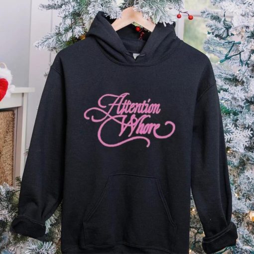 Attention Whore Hoodie Hoodie