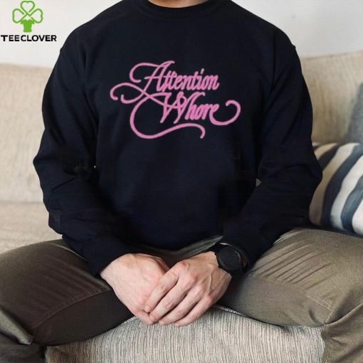 Attention Whore Hoodie Hoodie