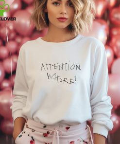 Attention Whore Shirt