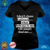 Attract What Belongs to You Affirmation Inspirational Shirt