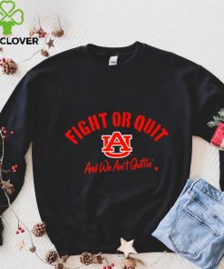 Auburn Tigers Fight Or Quit And We Aint Quittin shirt 1 Auburn Tigers Fight Or Quit And We Aint Quittin shirt