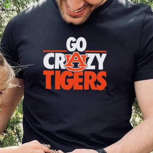 Auburn Tigers Go Crazy Tigers Shirt