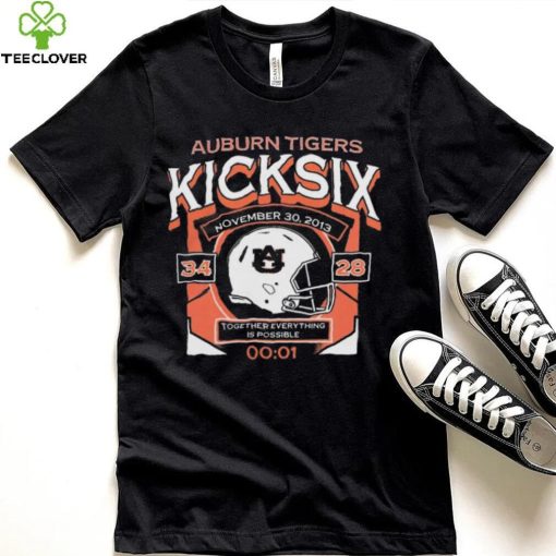 Auburn Tigers Kick Six Together Everything Is Possible 34 28 Nov 30 2013 t hoodie, sweater, longsleeve, shirt v-neck, t-shirt