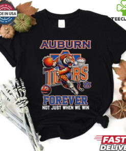 Auburn Tigers basketball forever not just when we win shirt