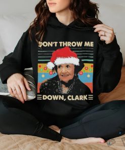 Aunt Bethany Don’t Throw Me Down Clark Ugly Christmas Shirt