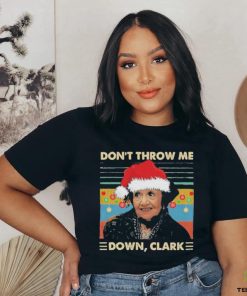 Aunt Bethany Don’t Throw Me Down Clark Ugly Christmas Shirt