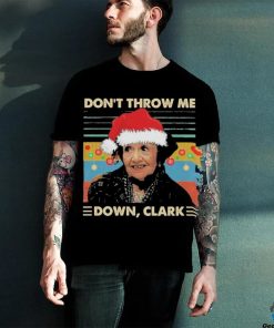 Aunt Bethany Don’t Throw Me Down Clark Ugly Christmas Shirt