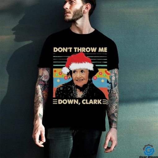 Aunt Bethany Don’t Throw Me Down Clark Ugly Christmas Shirt