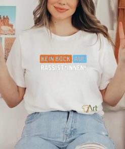 Außer Dieses Kein Bock Auf Rassist Innen T Shirt