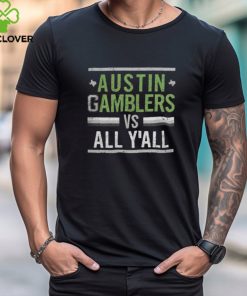 Austin Gamblers 2023 Gamblers Vs All Y'all Tee Shirt