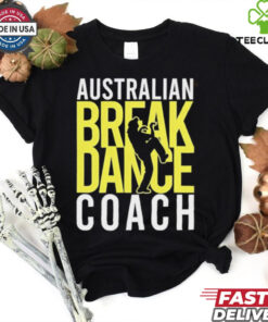 Australian Breakdance Coach Costume Break Dancer Matching hoodie, sweater, longsleeve, shirt v-neck, t-shirt