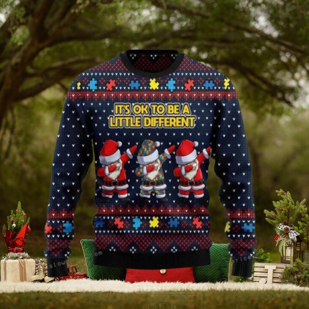 Autism Awareness Funny Santa Clauses It S Ok To Be A Little Different Christmas Ugly Sweater Party Autism Awareness Funny Santa Clauses It S Ok To Be A Little Different Christmas Ugly Sweater Party