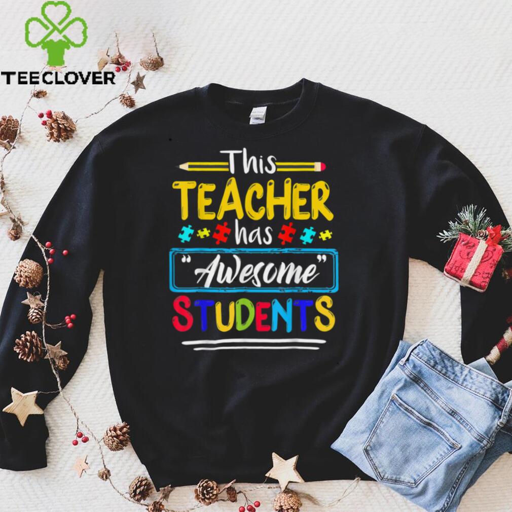 Autism Awareness THIS Teacher HAS AWESOME STUDENTS Puzzle T Shirt Autism Awareness THIS Teacher HAS AWESOME STUDENTS Puzzle T Shirt