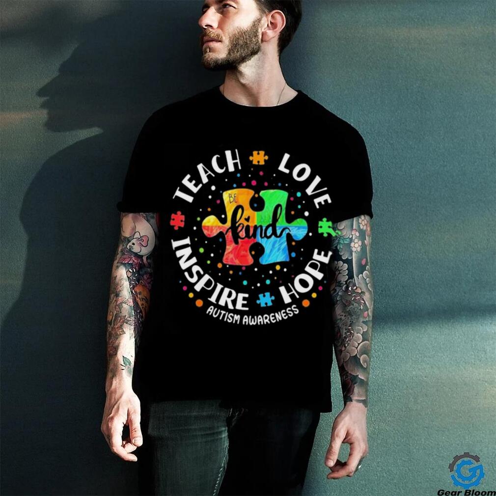 Autism Awareness Teacher Teach Hope Love Inspire Shirt Autism Awareness Teacher Teach Hope Love Inspire Shirt