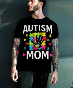 Autism Mom Autistic Quote Mother Mama Autism Awareness Shirt