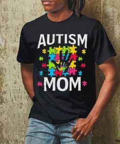 Autism Mom Autistic Quote Mother Mama Autism Awareness Shirt