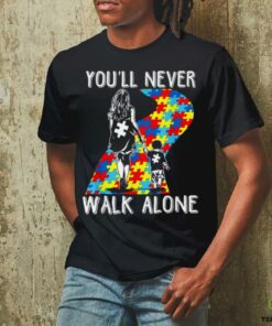 Autism Mom You Will Never Walk Alone Support Autism Son T Shirt