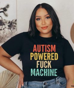 Autism Powered Fck Machine Vintage Autism Awareness Shirt